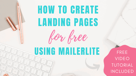 create free mailerlite landing pages with free video tutorial