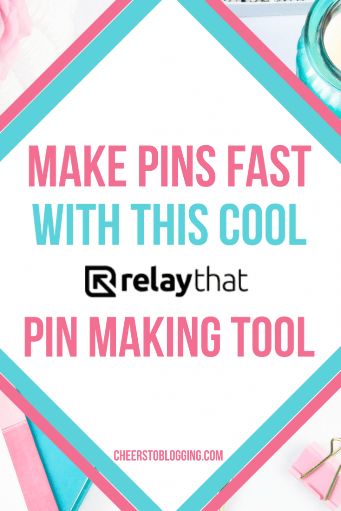 make pinterest pins fast with relaythat