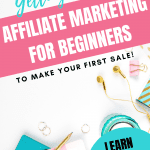 Getting Started with affiliate marketing for new bloggers