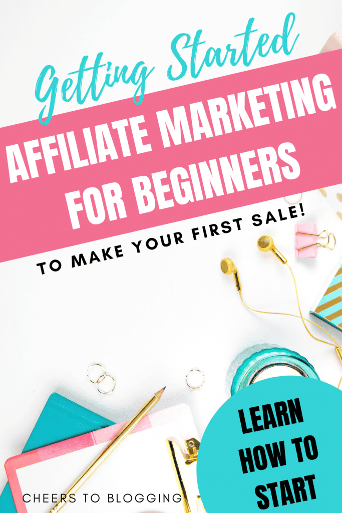 Getting Started with affiliate marketing for new bloggers