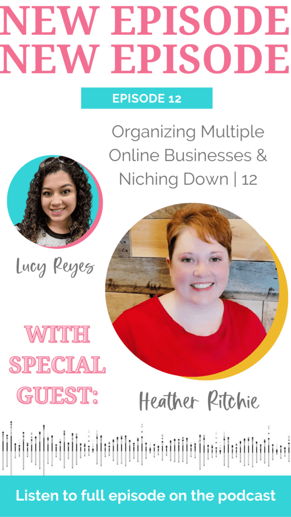 Organizing Multiple Online Businesses & Niching Down with Heather Ritchie podcast episode pin