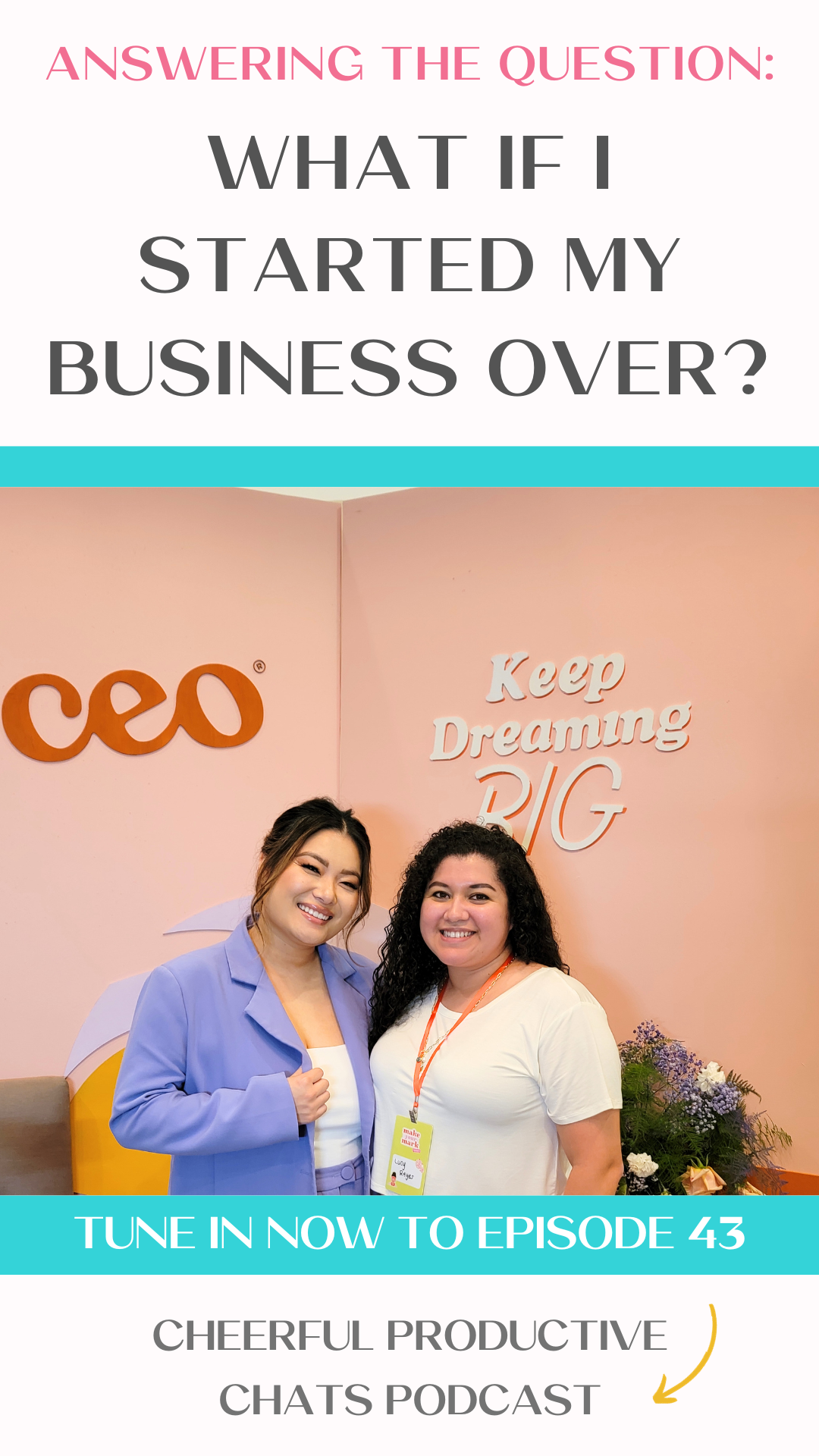 Answering the Question: What If I Started My Business Over? | 43