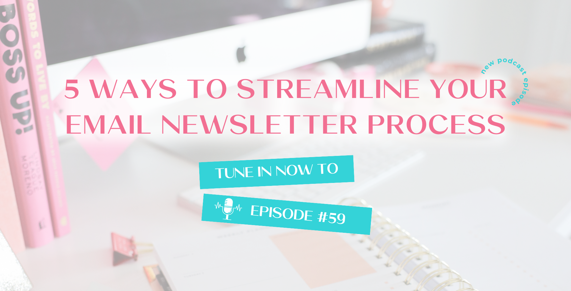 5 Ways to Streamline Your Email Newsletter Process | 59