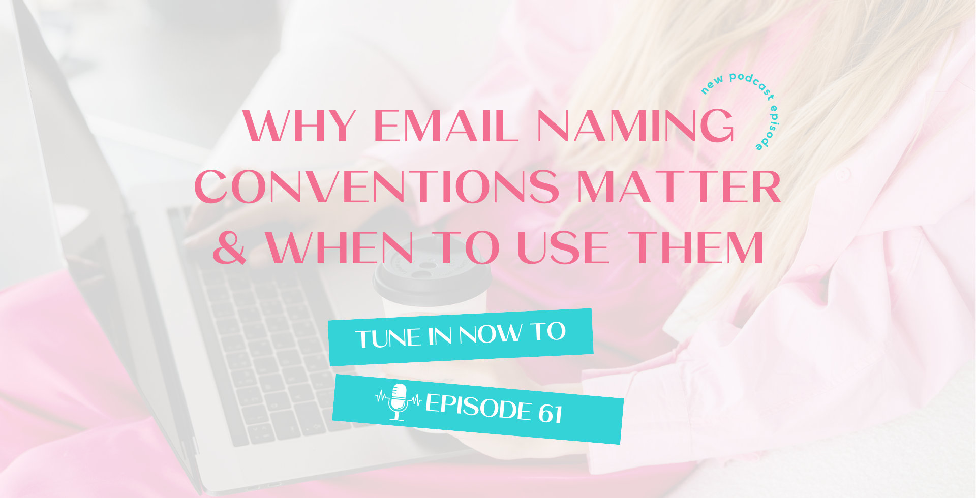 Why Email Naming Conventions Matter & When To Use Them | 61
