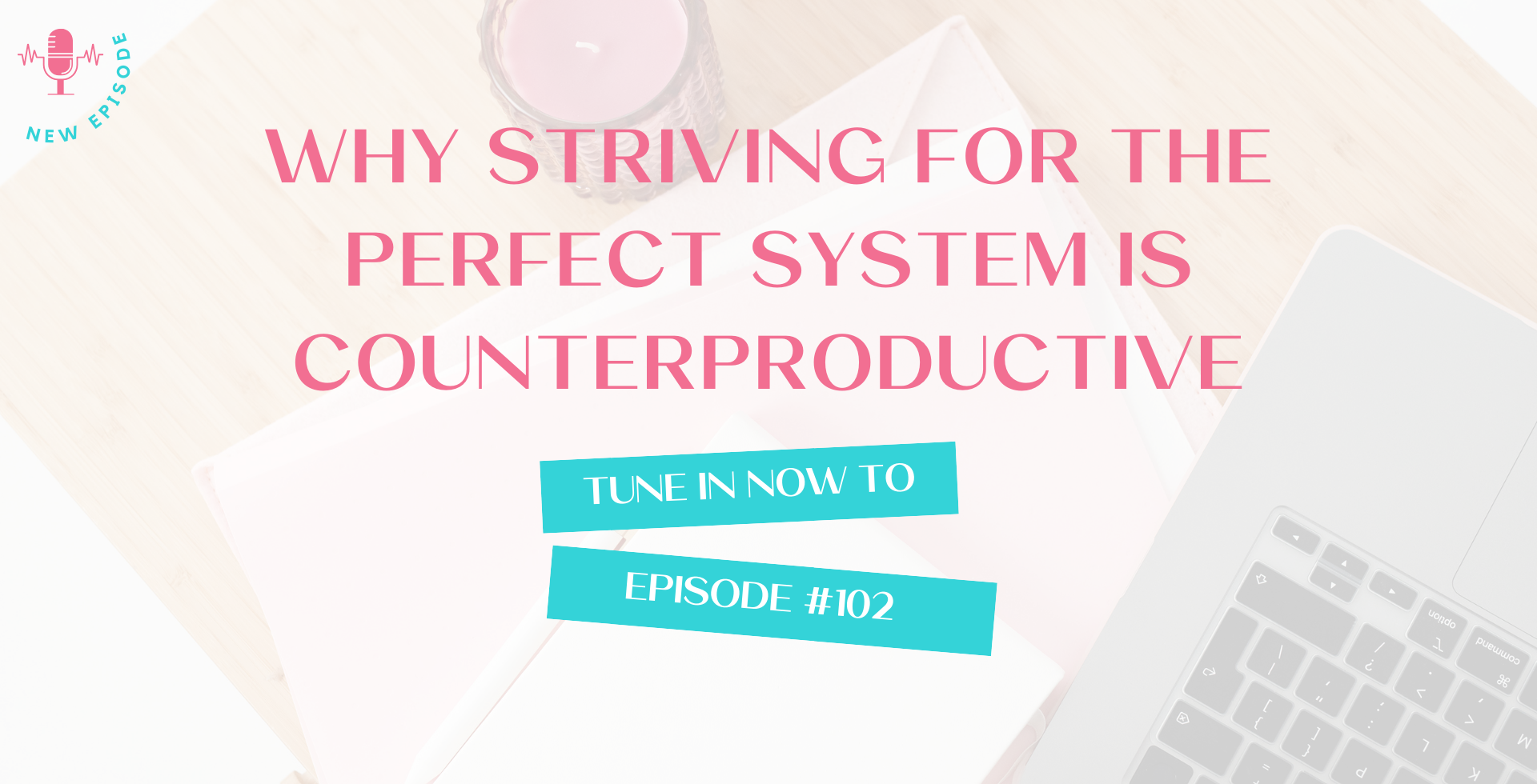 Why Striving for the Perfect System is Counterproductive | 102